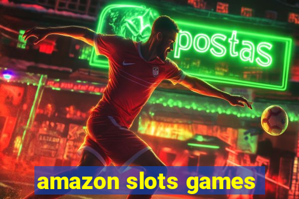 amazon slots games